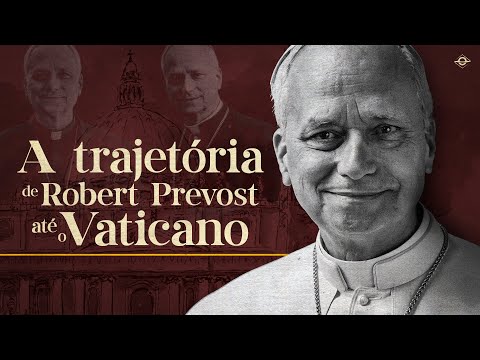 A HISTÓRIA DO PAPA LEÃO XIV | Robert Prevost | ESPECIAL PAPADO | Episódio 4