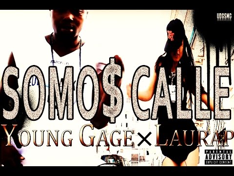 Young Gage Somos Calle. ft Laurap (Official Music Video)