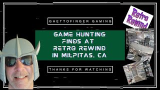 Game Hunting at Retro Rewind  Milpitas CA