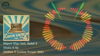 Miguel Migs feat. Sadat X - Shake It Up (Nathan G Luvbug Deeper Dub)