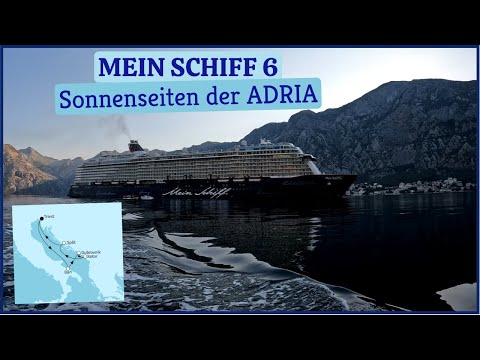 Mein Schiff 6 - Sonnenseiten der Adria mit Dubrovnik, Kotor, Split, Triest Bari Kreuzfahrt Juli 2025