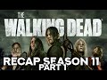 The WALKING DEAD - EVERYTHING YOU NEED TO KNOW BEFORE THE ENDING | Season 11 - Part 1 Recap