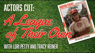 A LEAGUE OF THEIR OWN - Lori Petty & Tracy Reiner's UNFORGETTABLE Baseball Movie