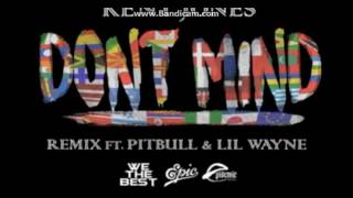 KENT JONES ft LIL WAYNE & PITBULL " Don’t Mind " (Official Remix 2017)