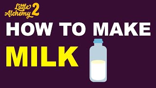 How to Make Milk in Little Alchemy 2? | Step by Step Guide!
