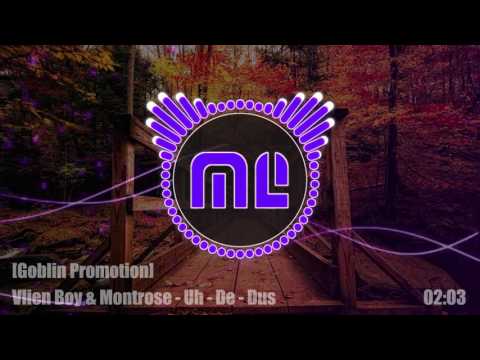 Vlien Boy & Montrose - Uh - De - Dus [Goblin Promotion]