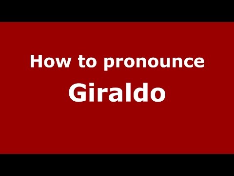 How to pronounce Giraldo (Colombian Spanish/Colombia)  - PronounceNames.com