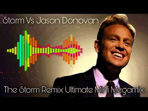 DJ Storm Vs Jason Donovan - The Storm Remix Ultimate Mini Megamix