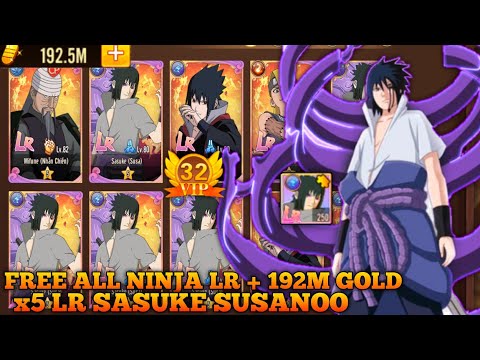 Update LR Sasuke Susanoo VIP32 + Free ALL New Ninja LR + 192M Gold , And More
