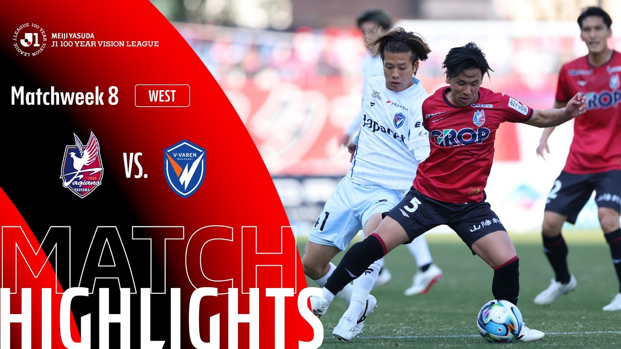 Fagiano Okayama vs V Varen Nagasaki Highlights