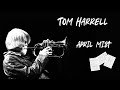 April Mist - Tom Harrell SOLO