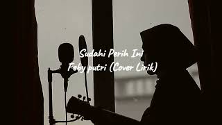 Download lagu Sudahi Perih Ini - Feby putri (Cover ) lirik mp3