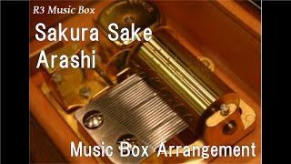 Sakura Sake/Arashi [Music Box]