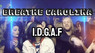 Breathe Carolina - I.D.G.A.F (Sub. Español)