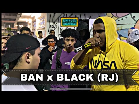 BAN x  BLACK (RJ) | 1ª FASE | 112º RESENHA CENTRAL