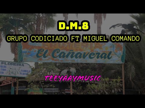 Codiciado Ft. Miguel Comando - D.M.8 ( video ilustrativo )