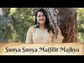 Sunya Sunya Maifilit Majhya Priyanka Barve Priyanka S Playlist