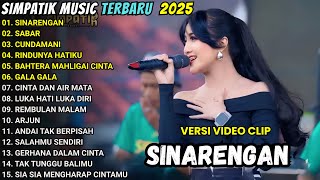 Download lagu SIMPATIK MUSIC FULLALBUM TERBARU 2025 || SINARENGAN - SABAR - RINDUNYA HATIKU - LINDA AYUNDA mp3