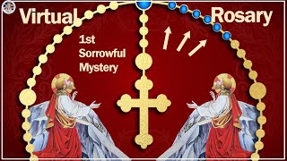 Pray the Holy Rosary with Us — 1st Sorrowful Mystery: The Agony in the Garden