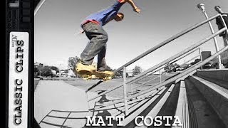 Matt Costa Skateboarding Classic Clips #151