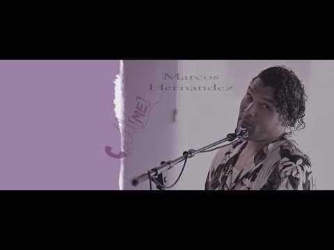 Call Me -  Marcos Hernandez