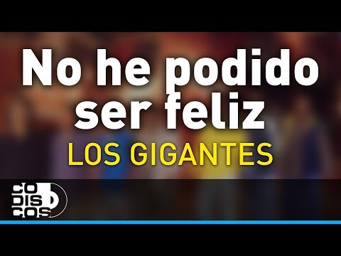 No He Podido Ser Feliz, Los Gigantes Del Vallenato - Audio