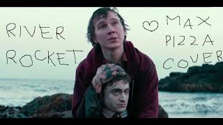 river rocket [swiss army man soundtrack cover]