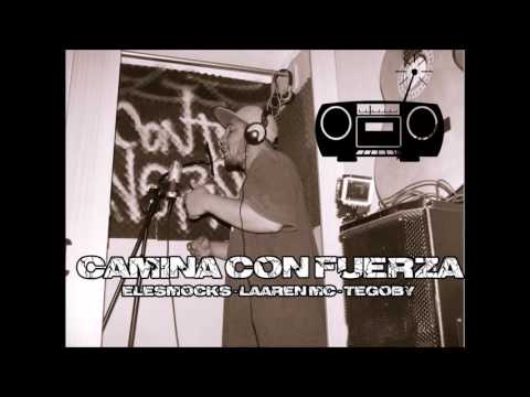 CAMINA CON FUERZA - ELESMOCKS FT TEGOBY & LAAREN MC