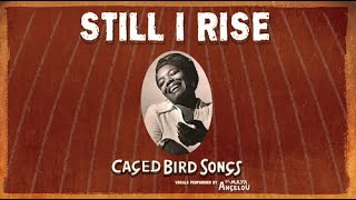Maya Angelou - Still I Rise (Caged Bird Songs) [Official Music Video]