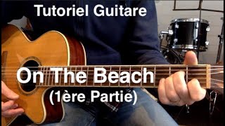 Tutoriel Guitare  (1ère partie) - On The Beach (Chris Rea)