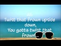 Twist your frown upside down lyrics from Teen ...