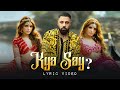 Kya Say Official Lyric Video Sukriti X Prakriti X Badshah Chamath Sangeeth