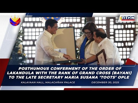 Posthumous Conferment of the Order of Lakandula to the Late DMW Sec. Maria Susana ‘Toots’ Ople