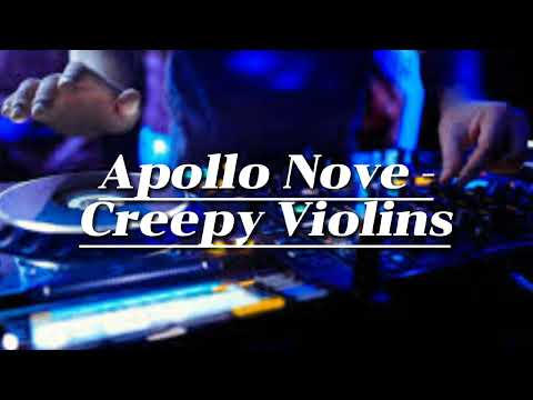 Apollo Nove - Creepy Violins