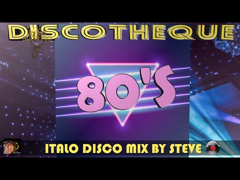 ITALO DISCO MEGAMIX BY STEVE- DISCOTHEQUE 80S -  #italodisco #disco  #djsteve
