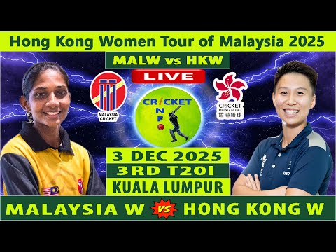 Malaysia Women vs Hong Kong Women | MALW vs HKW | Hong Kong Women Tour of Malysia 2025 | MAL vs HK