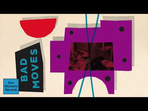 Bad Moves - Bad Moves (2016)
