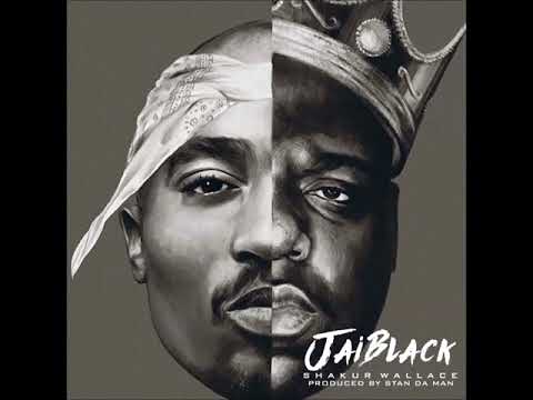 Jai Black - Shakur Wallace "Pro By Stan Da Man"
