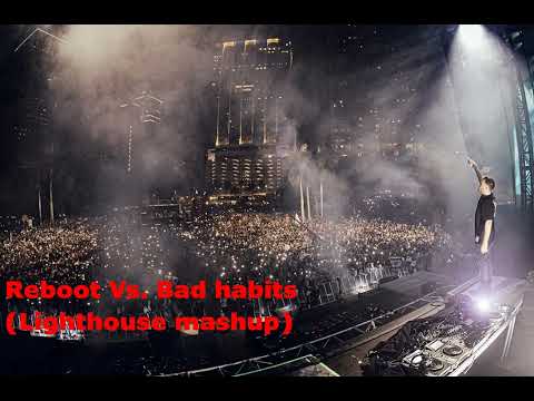 Martin Garrix & Vluarr Vs. Ed Sheeran: Reboot Vs. Bad habits (lighthouse mashup)