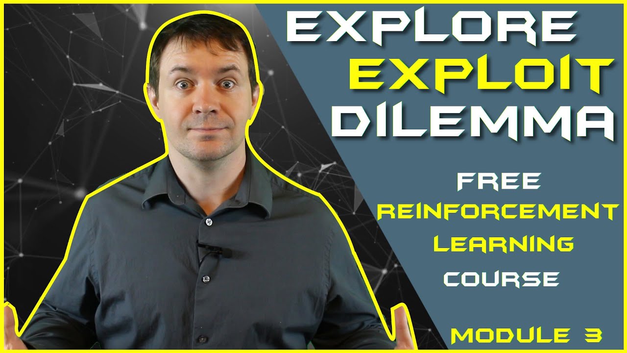 The Explore Exploit Dilemma | Free Reinforcement Learning Course Module 3