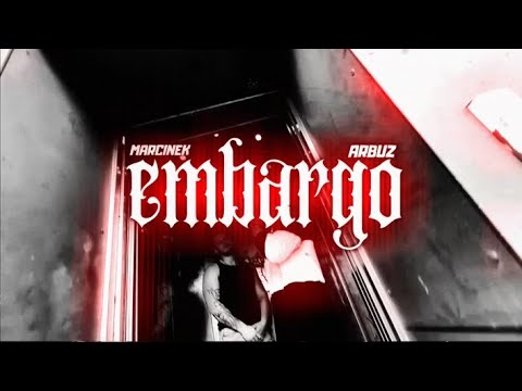 MARCINEK ft. ARBUZ - EMBARGO (VIDEO)
