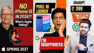 Tech News: No iPhone in 2026, Pixel 10 launch, ChatGPT Go ₹399, DeepSeek, Microsoft, Reddit, Meta