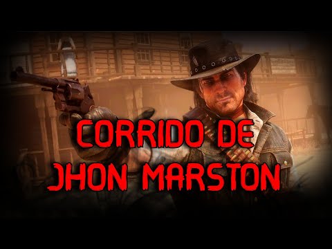 El Corrido DEFINITIVO de John Marston... (El Ultimo Forajido).