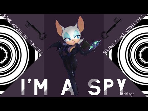 [I’m A Spy / Security Hall)] with Lyrics! (Sonic Adventure 2: Battle) Original Lyrical Cover