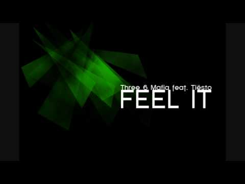 feel it - three 6 mafia ft tiesto , Sean Kingston , and Flo Rida remix