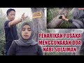 PENARIKAN PUSAKA DENGAN DOA NABI SULAIMAN