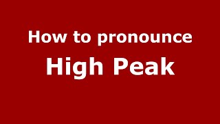 How to pronounce High Peak