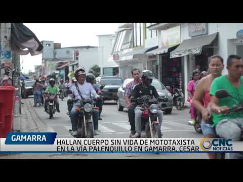 HALLAN CUERPO SIN VIDA DE MOTOTAXISTA EN LA VÍA PALENQUILLO EN GAMARRA, CESAR