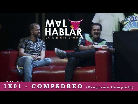 MALHABLAR 1X01 - LOS COMPADRES (Programa completo)