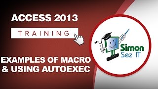 How to Use Macros in Microsoft Access 2013 - Examples of Macros and Using Autoexec